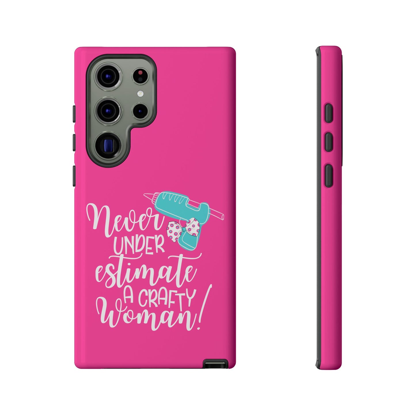 Phone Case - "Never Underestimate A Crafty Woman"