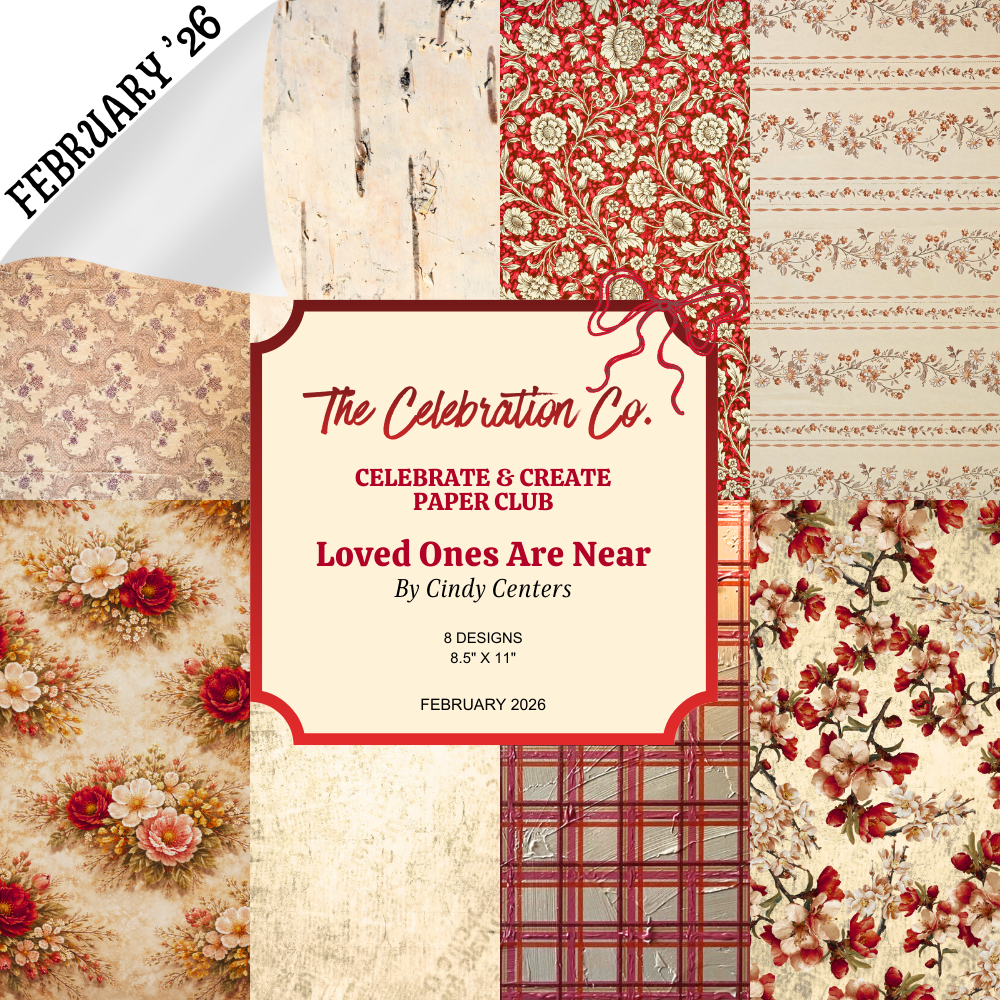 Loved Ones Are Near - Digital Download - Craft Paper Set-  Digital- The Celebration Co.